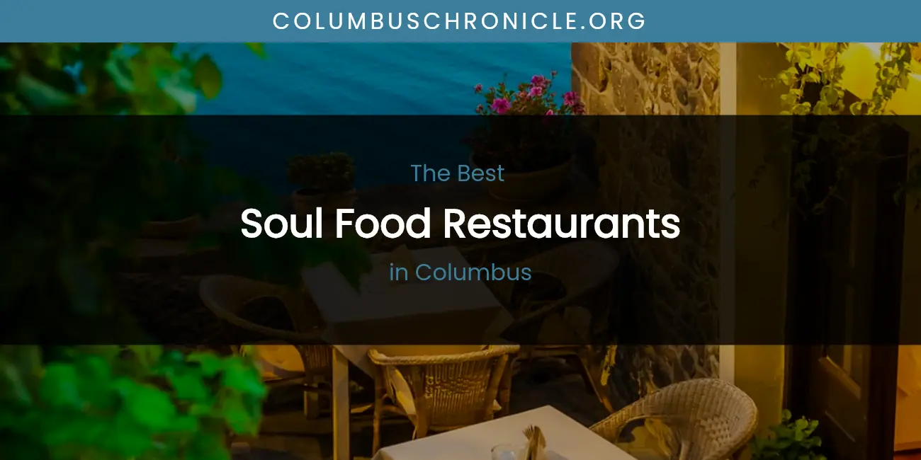 The Absolute Best Soul Food Restaurants in Columbus featured